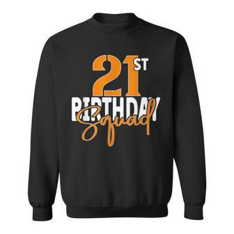 21St Birthday Squad Family Matching Group Sweatshirt