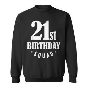 21St Birthday Squad Sweatshirt | Mazezy