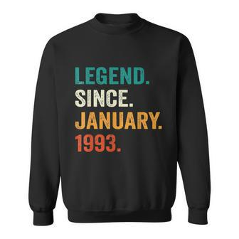 30 Year Old Gift 30Th Birthday Legend Since January 1993 Sweatshirt - Monsterry DE