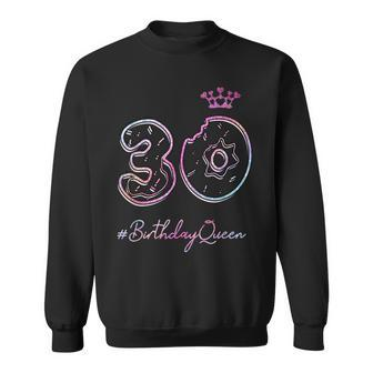 30Th Birthday 30 Years Old Girl Funny 30 Years Birthday N Sweatshirt - Seseable