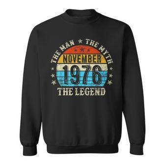 46 Year Old The Man Myth Legend November 1976 46Th Birthday Sweatshirt - Seseable