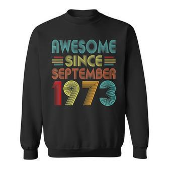 49Th Birthday Idea Awesome Since September 1973 49 Years Old Sweatshirt - Seseable