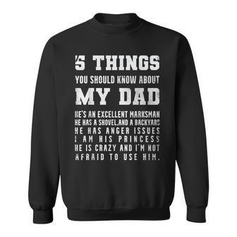 5 Things You Should Know About My Dad Hes An Excellent Sweatshirt - Thegiftio UK