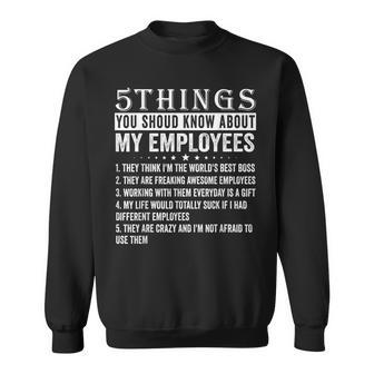 5 Things You Should Know About My Employees Funny Job Sweatshirt - Seseable