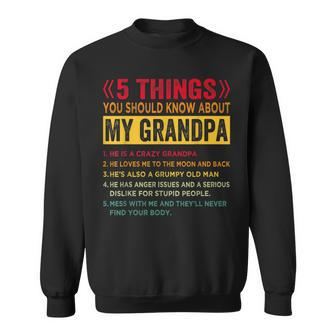 5 Things You Should Know About My Grandpa - Fathers Day Sweatshirt - Seseable