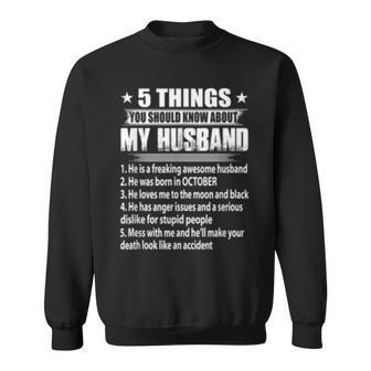 5 Things You Should Know About My Husband October Sweatshirt - Seseable