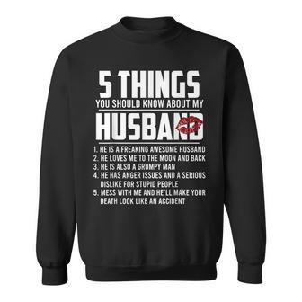 5 Things You Should Know About My Husband V2 Sweatshirt - Seseable