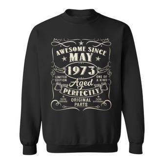 50Th Birthday Awesome Since May 1973 50 Years Old Gift Men Sweatshirt - Seseable