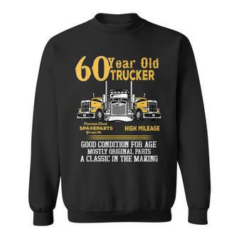 60 Year Old Trucker Funny 60Th Birthday Gift Men Dad Grandpa Sweatshirt - Seseable