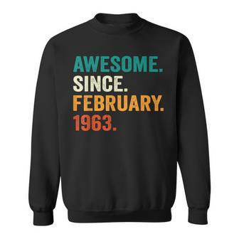 60 Years Old Gifts Awesome Since February 1963 60Th Birthday Sweatshirt - Seseable