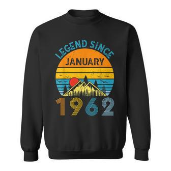 61St Birthday Legend Since January 1962 61 Years Old Sweatshirt