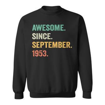 70 Years Old Gift 70Th Bday Men Awesome Since September 1953 Sweatshirt - Seseable