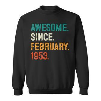 70 Years Old Gifts Awesome Since February 1953 70Th Birthday Men Women Sweatshirt Graphic Print Unisex - Seseable