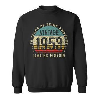 70 Years Old Vintage 1953 Limited Edition 70Th Birthday Gift V3 Sweatshirt - Seseable