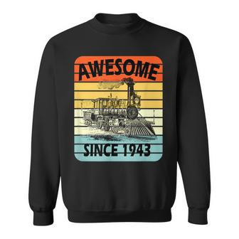 78Th Birthday Vintage Model Train Awesome Since 1943 Age 78 Sweatshirt - Seseable