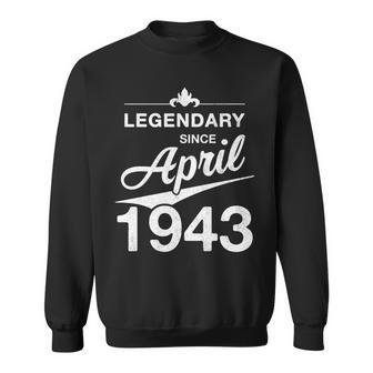 80 Geburtstag 80 Jahre Alt Legendär Seit April 1943 V3 Sweatshirt - Seseable