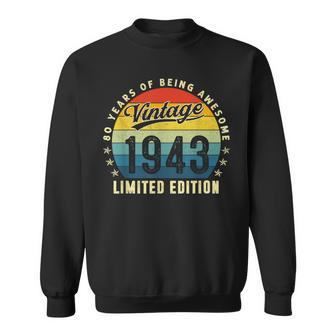 80 Year Old Gifts Vintage 1943 Limited Edition 80Th Birthday V5 Men Women Sweatshirt Graphic Print Unisex - Seseable