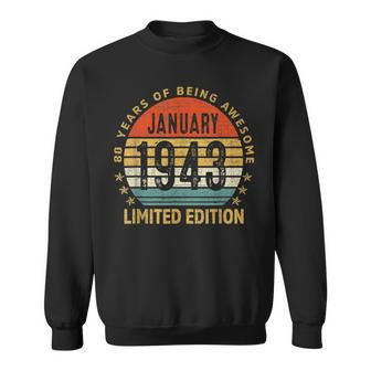 80 Years Old Gift January 1943 Limited Edition 80Th Birthday Sweatshirt - Thegiftio UK