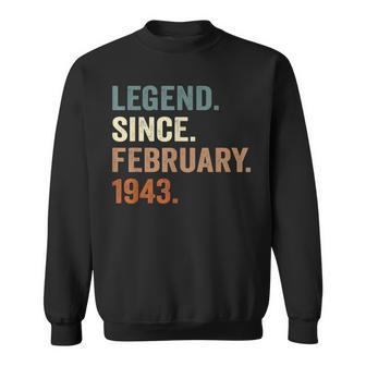 80 Years Old Gifts Legend Since February 1943 80Th Birthday Sweatshirt - Seseable