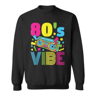 80S Vibe 1980S Fashion 80S Theme Outfit Eighties 80S Costume Sweatshirt | Mazezy