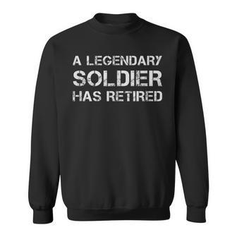 A Legendary Soldier Has Retired Military Veteran Retirement Men Women Sweatshirt Graphic Print Unisex - Seseable