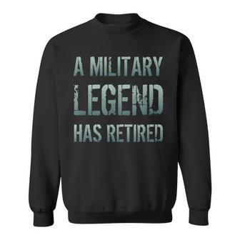 A Military Legend Has Retired Soldier Retirement Veteran Men Women Sweatshirt Graphic Print Unisex - Seseable