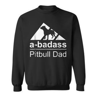 Abadass Pitbull Dad Best Gifts For Dad Sweatshirt | Mazezy