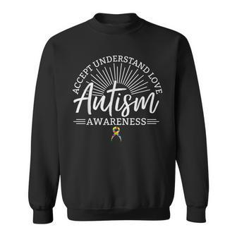 Accept Understand Love Autistics World Autism Awareness Day Sweatshirt | Mazezy