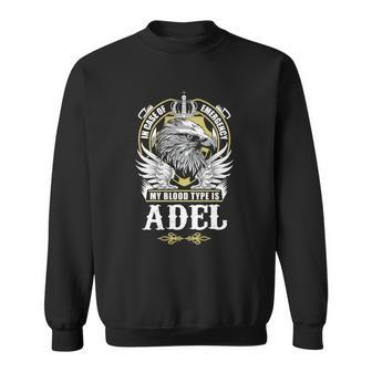 Adel Name T - In Case Of Emergency My Blood Sweatshirt - Seseable