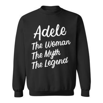 Adele The Woman Myth Legend Personalized Name Birthday Sweatshirt - Seseable