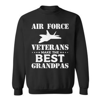 Air Force Veterans Make The Best Grandpas Veteran Grandpa Sweatshirt - Seseable