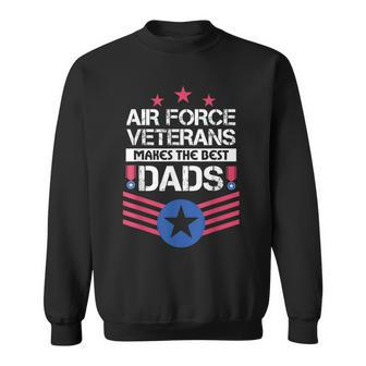 Air Force Veterans Makes The Best Dad Vintage Us Military Sweatshirt - Seseable