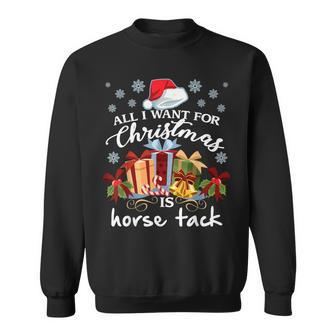 All I Want For Christmas Is Horse Tack Funny Men Women Sweatshirt Graphic Print Unisex - Seseable