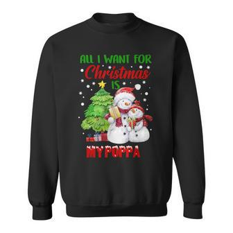 All I Want For Christmas Is My Poppa Snowman Christmas Men Women Sweatshirt Graphic Print Unisex - Seseable