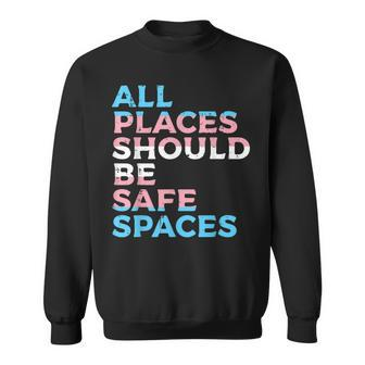 All Places Should Be Safe Space Transgender Trans Pride Flag Men Women Sweatshirt Graphic Print Unisex - Thegiftio UK