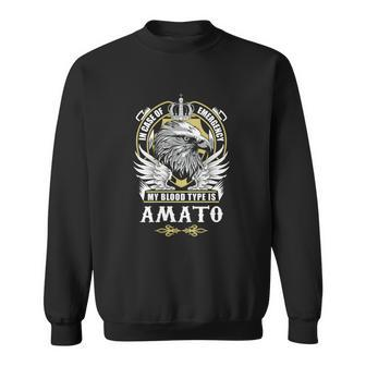 Amato Name T - In Case Of Emergency My Blood Sweatshirt - Seseable