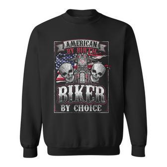 American By Birth Biker By Choice Patriotic Motorcycle Sweatshirt - Seseable