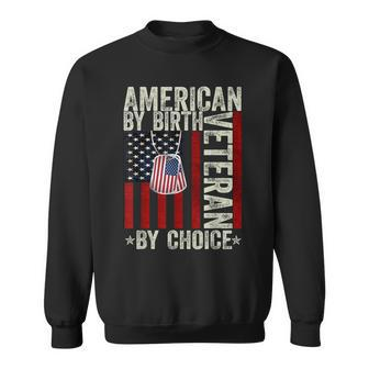 American By Birth Veteran By Choice 4Th Of July Flag Vintage Men Women Sweatshirt Graphic Print Unisex - Seseable