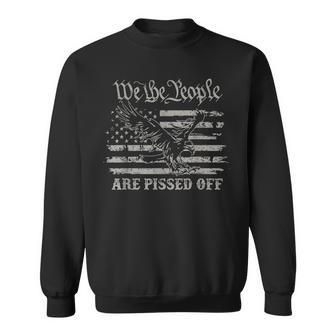 American Flag Bald Eagle We The People Are Pissed Off Sweatshirt - Seseable
