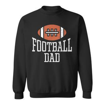 American Football Dad Vintage Game Day Sports Lover Fan Dad Sweatshirt - Seseable