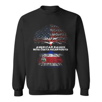 American Raised With Costa Rican Roots Costa Rica Sweatshirt - Seseable