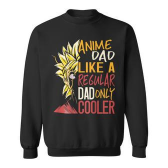 Anime Dad Like A Regular Dad Only Cooler Back Print Bxswncp Sweatshirt | Mazezy CA