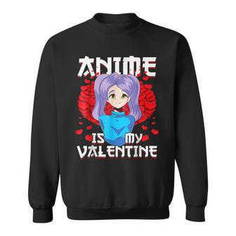 Anime Is My Valentine Funny Valentines Day Anime Lover Cute Men Women Sweatshirt Graphic Print Unisex - Seseable