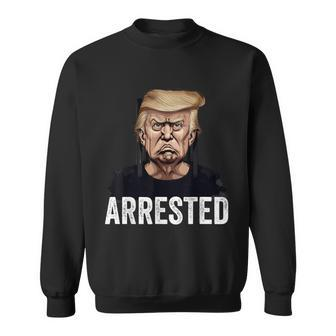 Anti Donald Trump Getting Arrested Meme Trump Arrested Funny Sweatshirt | Mazezy