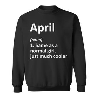 April Definition Personalized Name Funny Birthday Gift Idea Men Women Sweatshirt Graphic Print Unisex - Thegiftio UK
