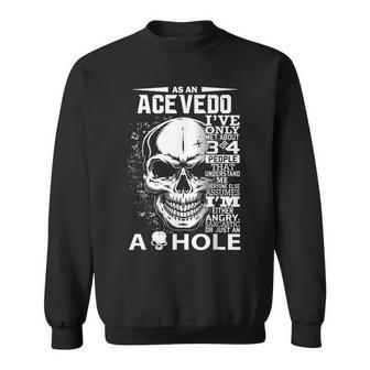 As A Acevedo Ive Only Met About 3 4 People L4 Sweatshirt - Seseable
