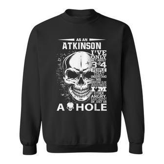 As A Atkinson Ive Only Met About 3 4 People L4 Sweatshirt - Seseable
