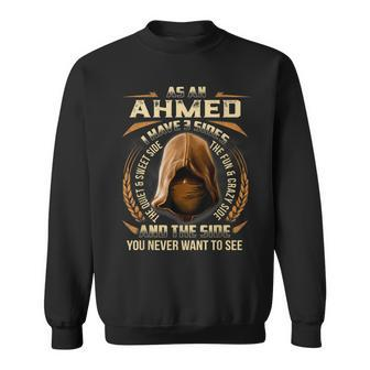 As An Ahmed I Have 3 Sides Ninja Custom Name Birthday Gift Sweatshirt - Seseable