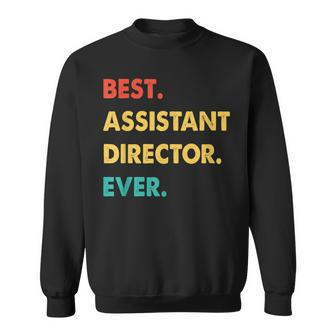 Assistant Director Retro Best Assistant Director Ever Sweatshirt - Seseable