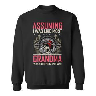 Assuming I Was Like Most Grandma Funny Biker Sweatshirt | Mazezy